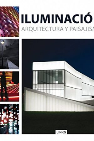 Iluminación. Arquitectura y paisajismo