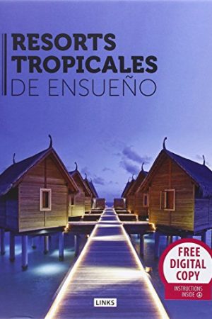 RESORTS TROPICALES DE ENSUEÑO