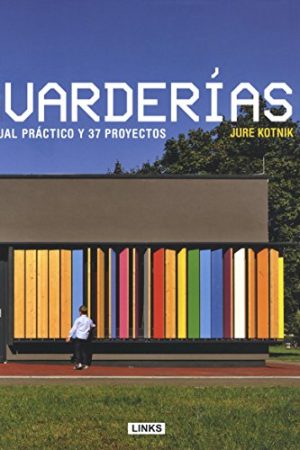 Guarderías. Manual práctico y 37 proyectos