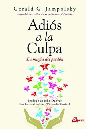 ADIOS A LA CULPA, LA MAGIA DEL PERDON