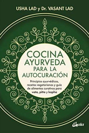 COCINA AYURVEDA PARA LA AUTOCURACION
