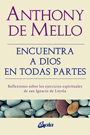 ENCUENTRA A DIOS EN TODAS PARTES