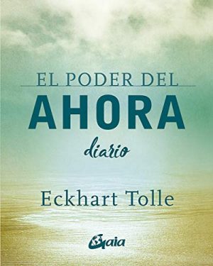 EL PODER DEL AHORA, DIARIO
