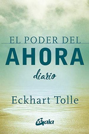 EL PODER DEL AHORA, DIARIO