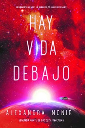 HAY VIDA DEBAJO (2) DE LOS FINALISTAS