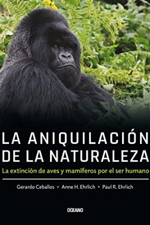LA ANIQUILACION DE LA NATURALEZA