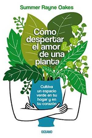 COMO DESPERTAR EL AMOR DE UNA PLANTA
