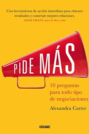 PIDE MAS: 10 PREGUNTAS PARA  TODO TIPO DE NEGOCIACIONES