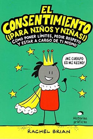 EL CONSENTIMIENTO (¡PARA NIÑOS Y NIÑAS!)