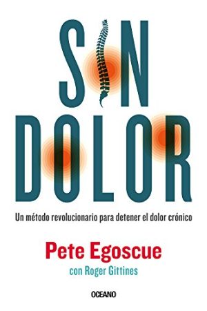 SIN DOLOR: UN METODO REVOLUCIONARIO PARA DETENER EL DOLOR CR