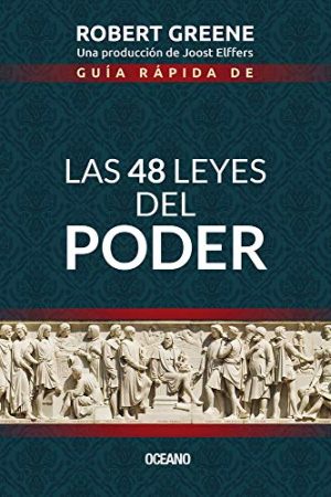 GUIA RAPIDA DE LAS 48 LEYES DEL PODER