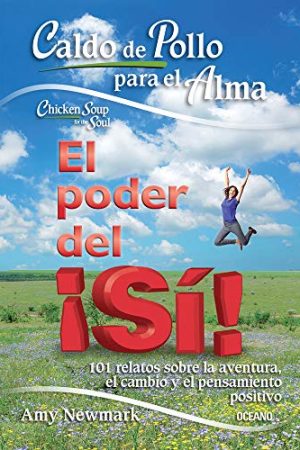 CALDO DE POLLO PARA EL ALMA, EL PODER DEL SI