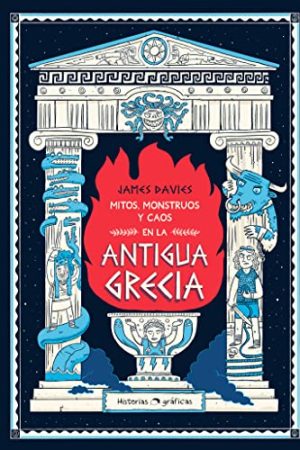 MITOS, MONSTRUOS Y CAOS EN LA ANTIGUA GRECIA