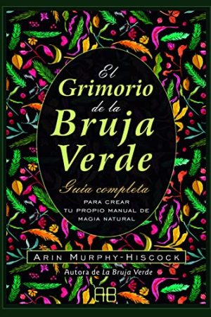 EL GRIMORIO DE LA BRUJA VERDE