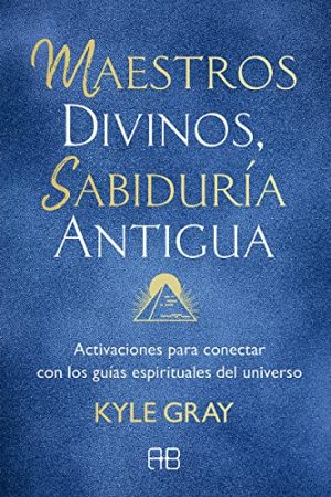 MAESTROS DIVINOS, SABIDURIA ANTIGUA