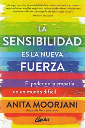 LA SENSIBILIDAD ES LA NUEVA FUERZA