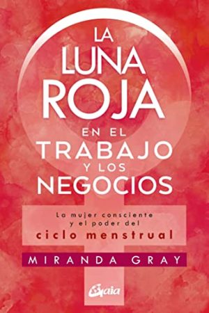 LA LUNA ROJA EN EL TRABAJO U LOS NEGOCIOS