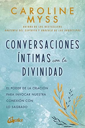 CONVERSACIONES INTIMAS CON LA DIVINIDAD