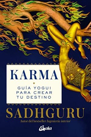 KARMA, GUIA YOGUI OARA CREAR TU DESTINO