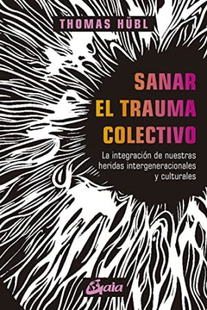 SANAR EL TRAUMA COLECTIVO