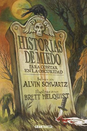HISTORIAS DE MIEDO PARA CONTAR EN LA OSCURIDAD
