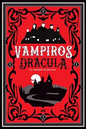 VAMPIROS: DRACULA Y EL HUESPED DE DRACULA