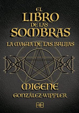 EL LIBRO DE LAS SOMBRAS "MAGIA DE LAS BRUJAS"