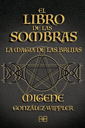 EL LIBRO DE LAS SOMBRAS "MAGIA DE LAS BRUJAS"