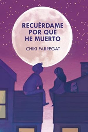 RECUÉRDAME POR QUÉ HE MUERTO