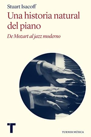UNA HISTORIA NATURAL DE PIANO