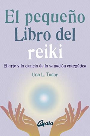 EL PEQUEÑO LIBRO DEL REIKI