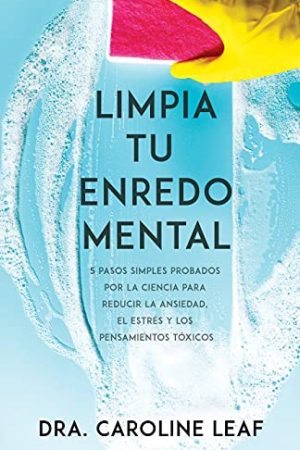 LIMPIA TU ENREDO MENTAL