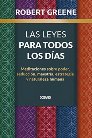 LEYES PARA TODOS LOS DÍAS, LAS. MEDITACIONES SOBRE PODER, SE