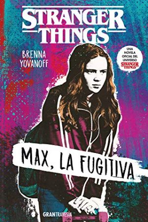 STRANGER THING. MAX, LA FUGITIVA