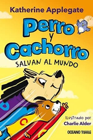 PERROS Y CACHORROS SALVAN AL MUNDO