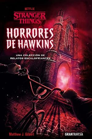 STRANGER THINGS. HORRORES DE HAWKIN