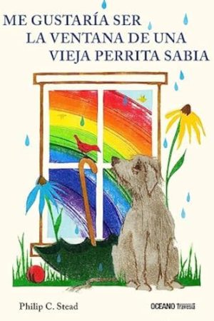 QUERRÍA SER LA VENTANA DE UNA VIEJA PERRITA SABIA