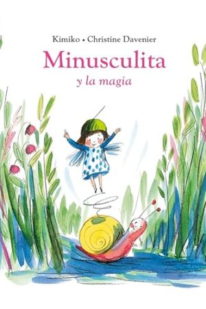 MINUSCULITA Y LA MAGIA