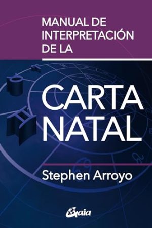 MANUAL DE LA INTERPRETACION DE LA CARTA NATAL