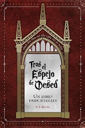 TRAS EL ESPEJO DE OESED. UN LIBRO PARA MUGGLES