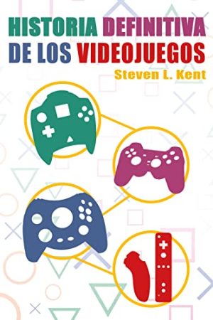 LA HISTORIA DEFINITIVA DE LOS VIDEOS JUEGOS 2000-2012