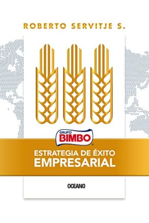 BIMBO. ESTRATEGIA DE ÉXITO EMPRESARIAL