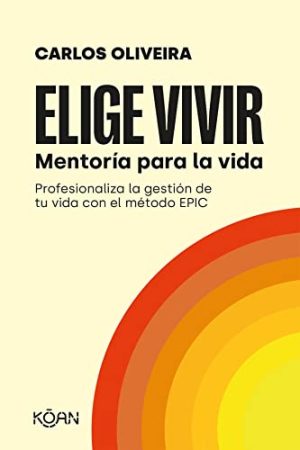 ELIGE VIVIR, MENTORÍA PARA LA VIDA