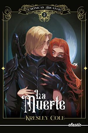 CRONICAS ARCANAS 2. LA MUERTE