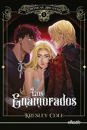 CRONICAS ARCANAS 3. LOS ENAMORADOS