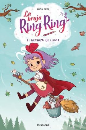LA BRUJA RING RING 2. EL HECHIZO DE LLUVIA