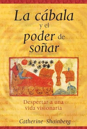 LA CÁBALA Y EL PODER DE SOÑAR