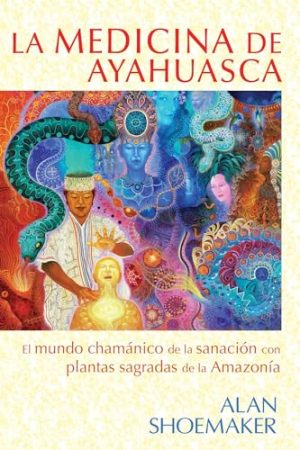 LA MEDICINA DE AYAHUASCA