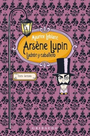 ARSENE LUPIN, LADRÓN Y CABALLERO