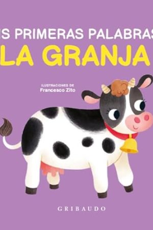 MIS PRIMERAS PALABRAS, LA GRANJA